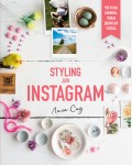 Сид Л. Styling для Instagram. Что и как снимать, чтобы добиться успеха. Азбука Бизнес